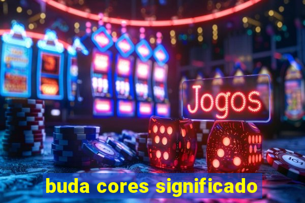 buda cores significado